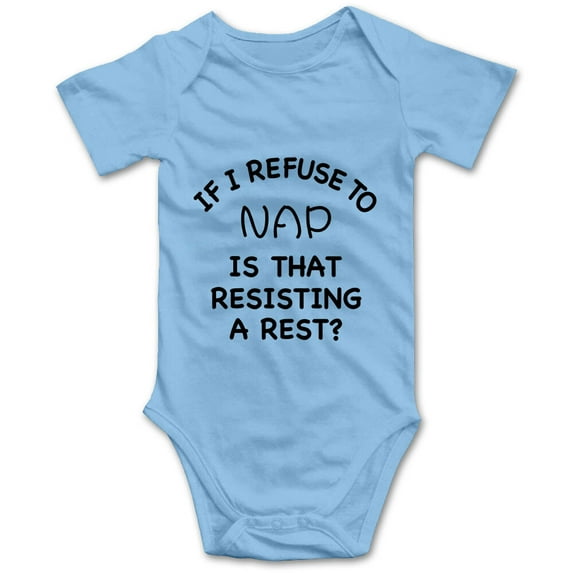 DOQOSESHY If I Refuse To Nap Is That Resisting A Rest Cute Baby Bodysuit Unisex Short Sleeve Outfit 6 Months Blue
