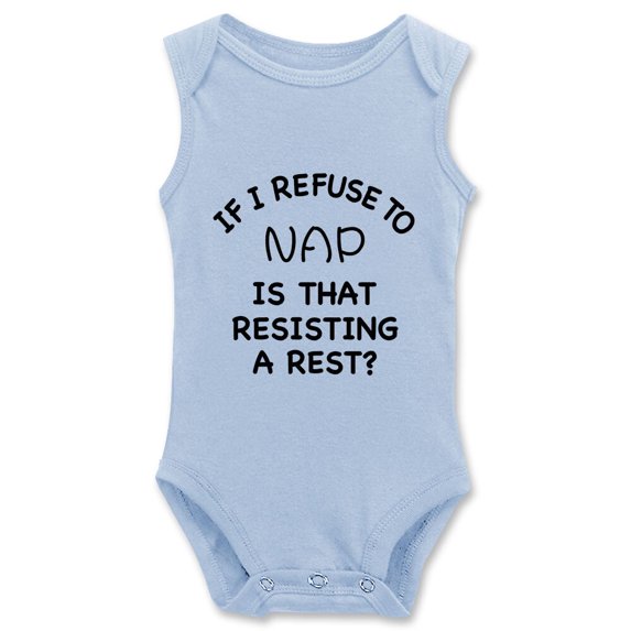 DOQOSESHY If I Refuse To Nap Is That Resisting A Rest Cute Baby Bodysuit Unisex Sleeveless Outfit 12 Months Blue