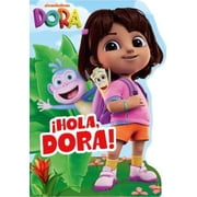 DORA Hola, Dora! Shaped Board Book Board Book