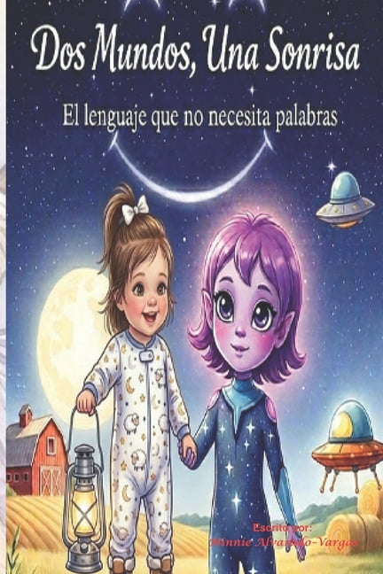 DOS Mundos, Una Sonrisa: El Lenguaje Que No Necesita Palabras, (Paperback)