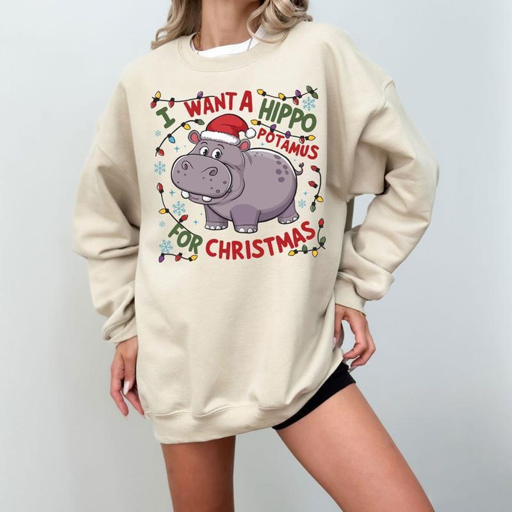 Funny "I Want A Cute Hippopotamus For Christmas" Sweatshirt - Hippo Lover Gift, Casual Holiday Sweater