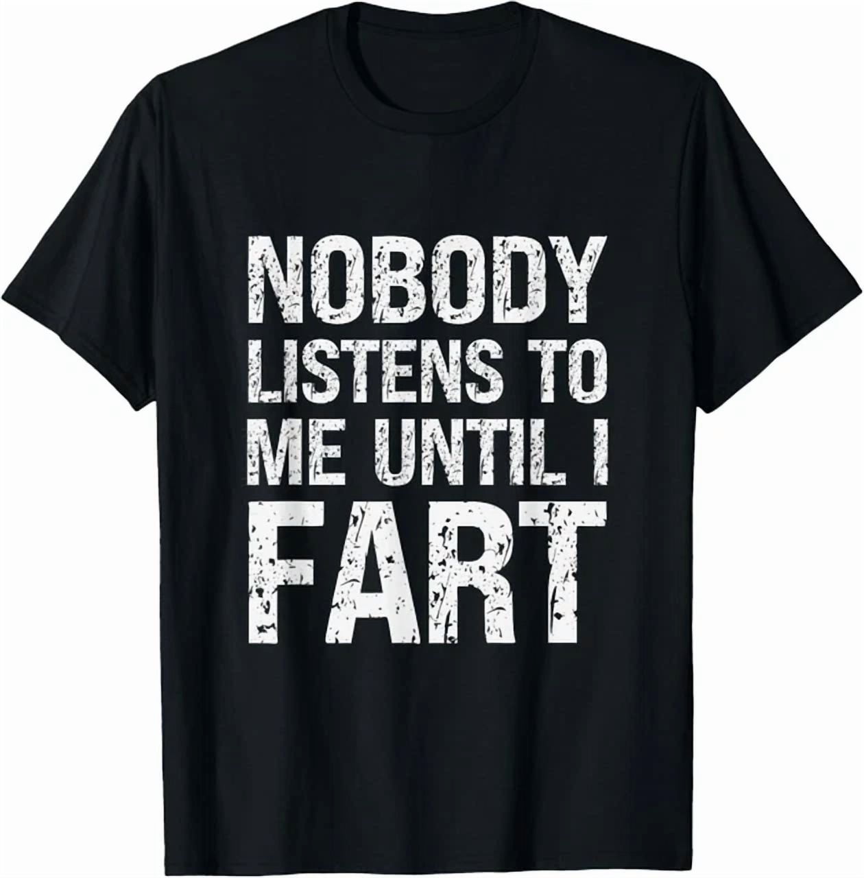 DOVUNobody Listens To Me Until IFunnyT Shirt DOVUNobody Listens To Me Until IFunnyT Shirt