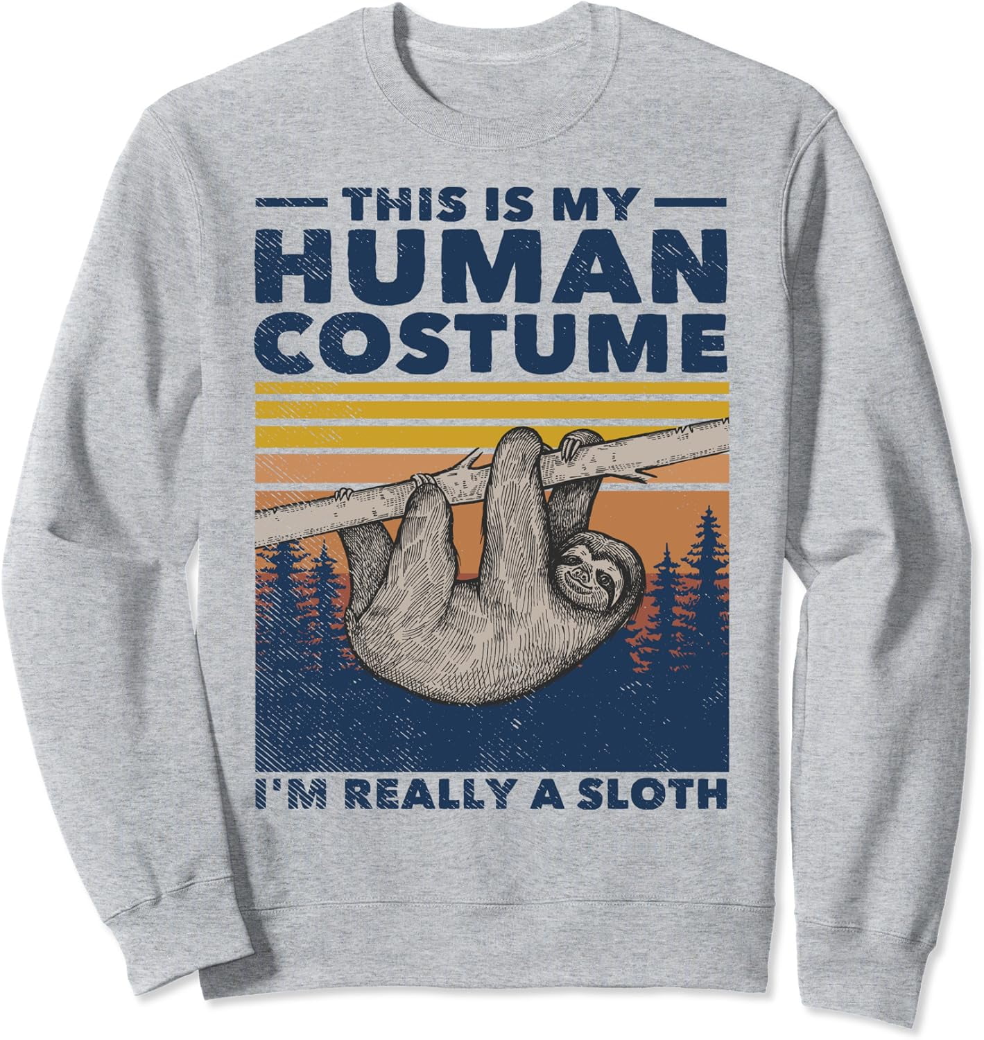 DOVU This Is My Human I&rsquo;M Really A Sloth Cute Hal.Low.Een Sweatshirt