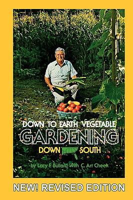 Pre-Owned DOWN TO EARTH GARDENING DOWN SOUTH, Revised Edition (Paperback) 057803946X 9780578039466