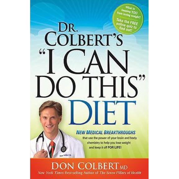 Pre-Owned Dr. Colbert's I Can Do This Diet: New Medical Breakthroughs That Use the Power of Your Brain and Body Chemistry to Help You Lose Weight and Keep It Of (Hardcover) 1599793504 9781599793504