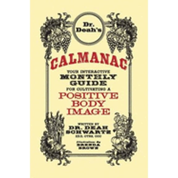 Pre-Owned Dr. Deah's Calmanac: Your Interactive Monthly Guide for Cultivating a Positive Body Image (Paperback) 0991235304 9780991235308