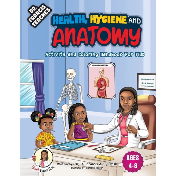 DR Francis Teaches Health, Hygiene and Anatomy: Activity and Coloring Handbook for Kids, (Paperback)