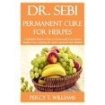 thumbnail image 1 of Pre-Owned DR. SEBI PERMANENT CURE FOR HERPES: A Definitive Guide on How To Permanently Cure Herpes Simples Virus Adopting Dr. Sebiâ€™s Approach and Alkaline Diet Paperback, 1 of 1