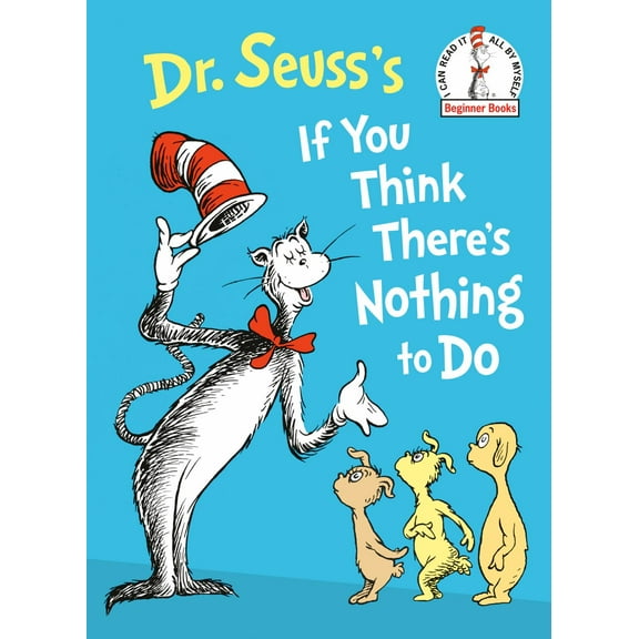 Dr. Seuss's If You Think There's Nothing to Do (Hardcover)
