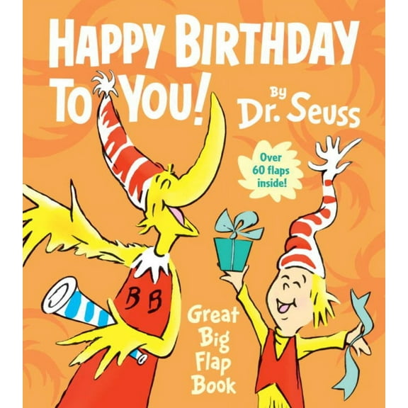 DR SEUSS: Happy Birthday to You! Great Big Flap Book (Board Book)