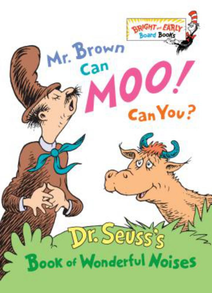 DR SEUSS: Mr. Brown Can Moo! Can You?: Dr. Seuss's Book of Wonderful Noises (Board Book)