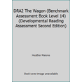 thumbnail image 1 of Pre-Owned DRA2 The Wagon (Benchmark Assessment Book Level 14) (Developmental Reading Assessment Second Edition) (Paperback) 0765274116 9780765274113, 1 of 1