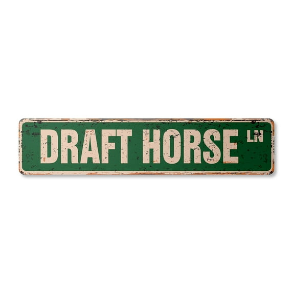 DRAFT HORSE Vintage Plastic Street Sign draw haul work horse heavy | Indoor/Outdoor | 18" Wide