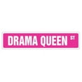 thumbnail image 1 of DRAMA QUEEN Street Sign acting actor actress show biz | Indoor/Outdoor |  36" Wide, 1 of 5