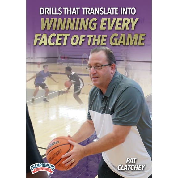 DRILLS THAT TRANSLATE INTO WINNING EVERY FACET OF THE GAME (CLATCHEY)
