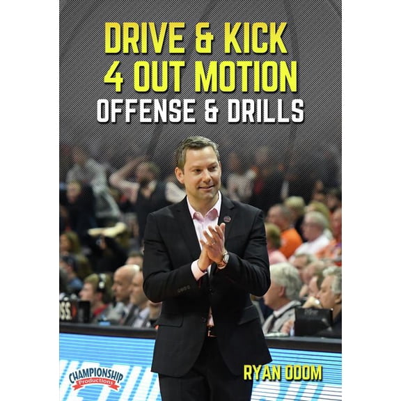 DRIVE & KICK 4 OUT MOTION OFFENSE & DRILLS (ODOM)
