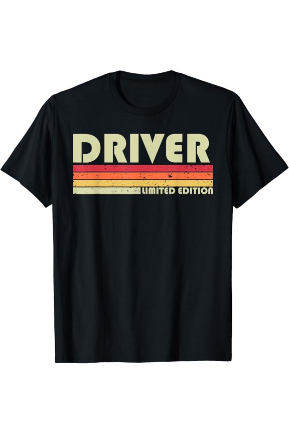 DRIVER Funny Job Title Profession Birthday Worker Idea T-Shirt
