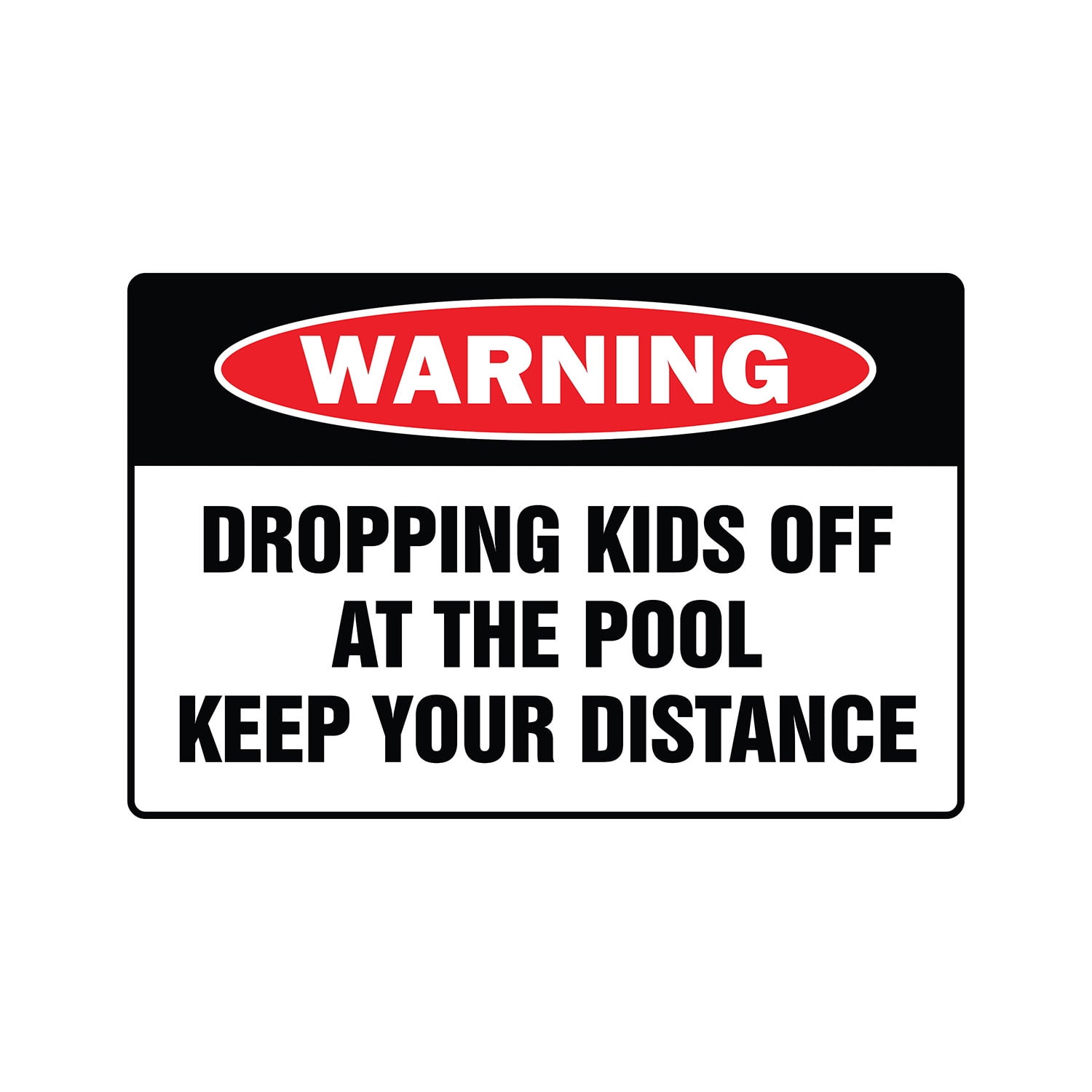 DROPPING KIDS OFF AT THE POOL Warning Sign swim swimming