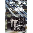 thumbnail image 1 of DRUNK DRIVING AND WHY THE CARNAGE CONTINUES, 1 of 1