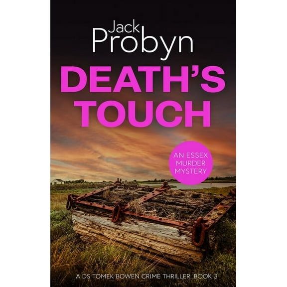 DS Tomek Bowen Crime Thriller Death's Touch: A Chilling Essex Murder Mystery Novel, Book 3, (Paperback)