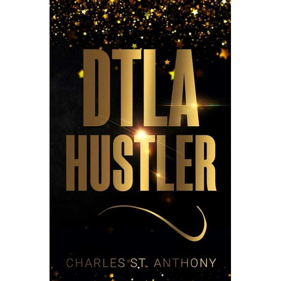 DTLA Hustler: Lose Weight and Make Money as a Postmates Courier, (Paperback)