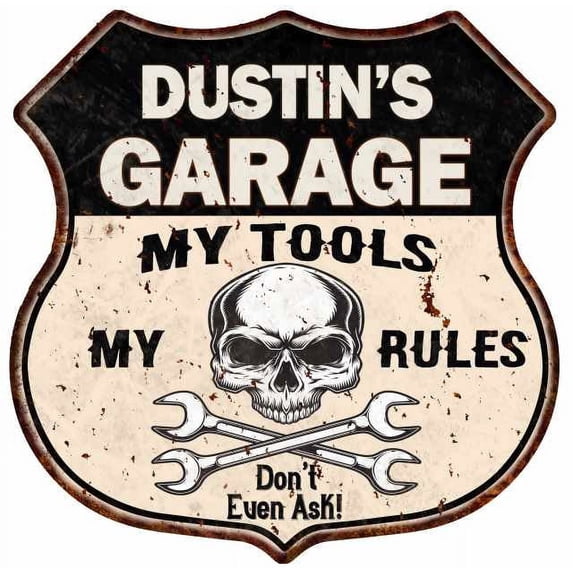 DUSTIN'S Garage My Tools My Rules Skull 12x12 Metal Sign 211110025179