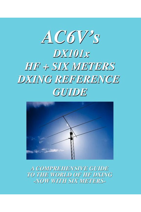 DX 101x: HF + Six Meters DXing Reference Guide: A Comprehensive Guide To The World Of Hf Dxing. Now (Paperback) by Rodney Dinkins