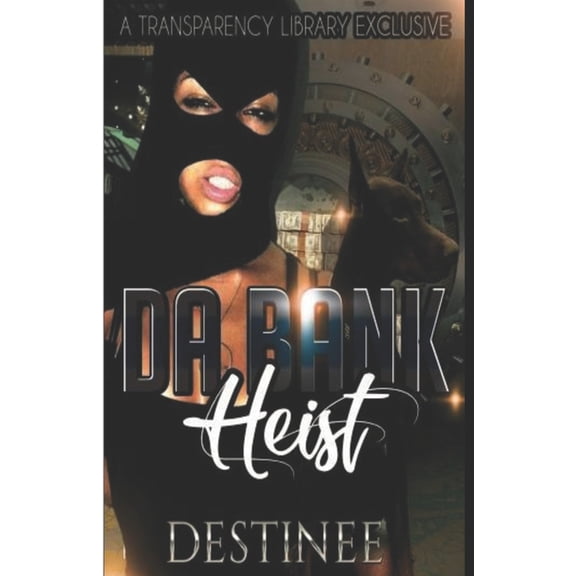 Da Bank Heist (Paperback) by Destinee Devine