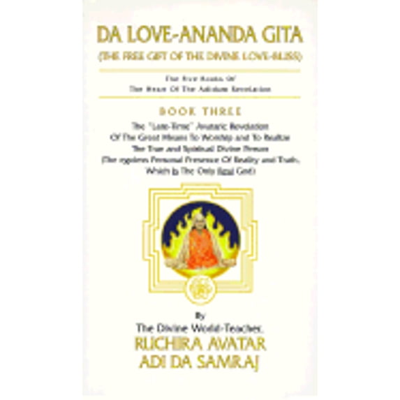 Pre-Owned Da Love-Ananda Gita: (The Free Gift of the Divine Love-Bliss) (Paperback) 1570970513 9781570970511