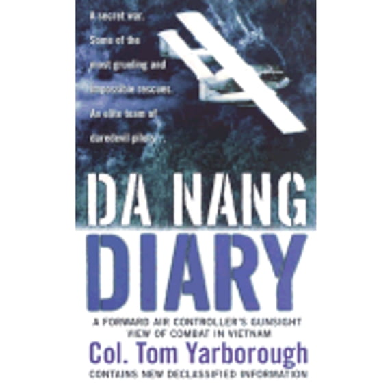 Pre-Owned Da Nang Diary: A Forward Air Controller's Gunsight View of Combat in Vietnam (Unknown) 0312984936 9780312984939
