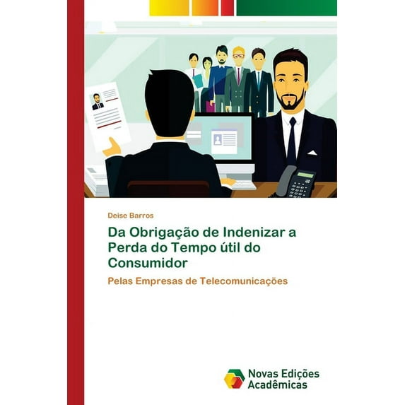 Da Obrigação de Indenizar a Perda do Tempo útil do Consumidor (Paperback)
