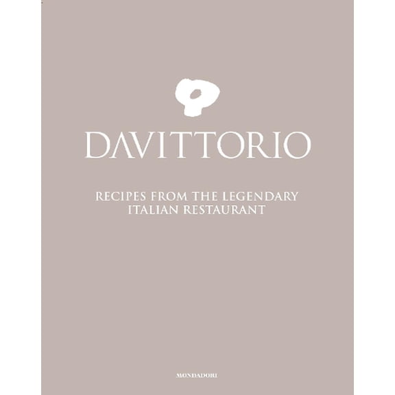 Da Vittorio : Recipes from the Legendary Italian Restaurant (Hardcover)