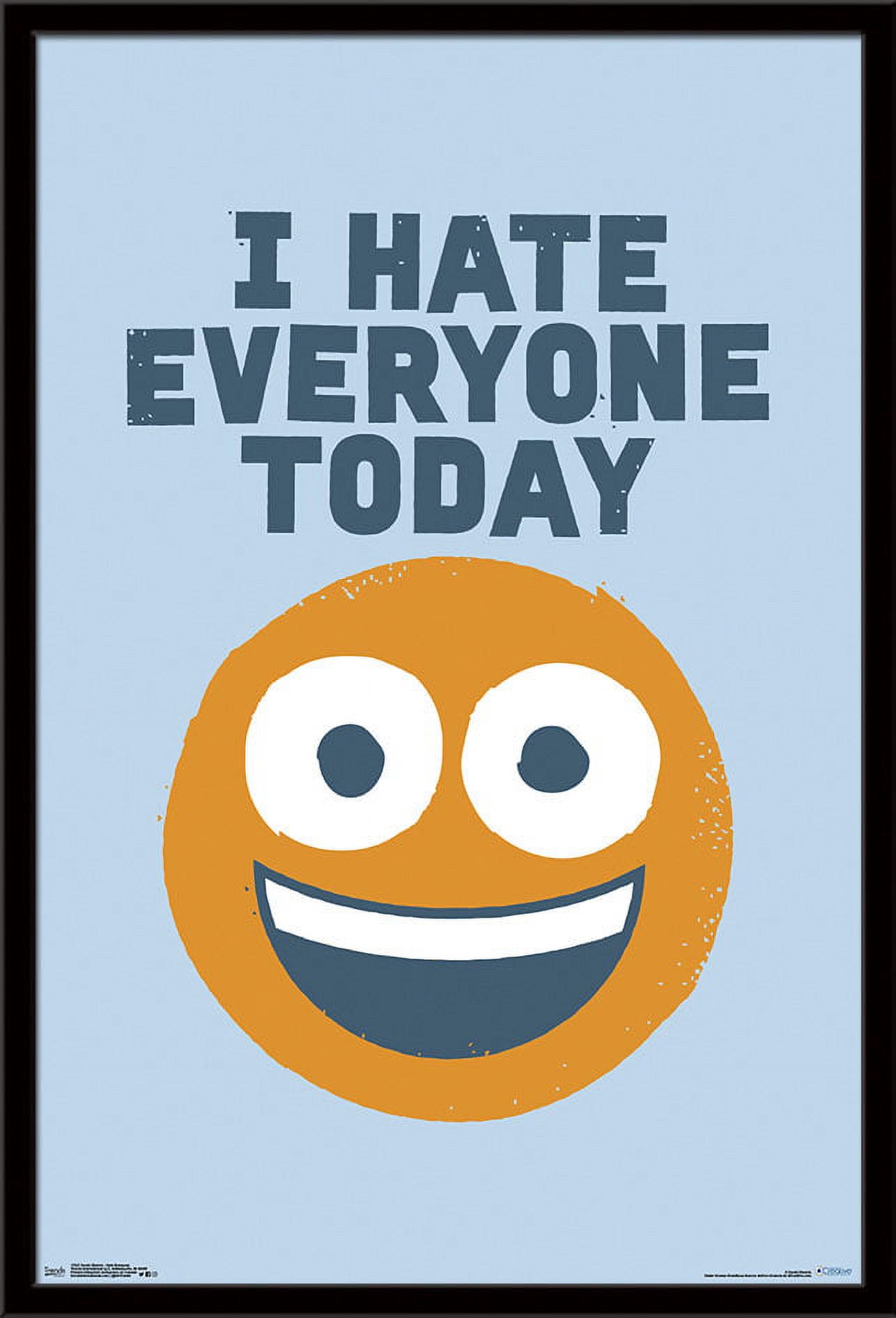 DaVid Olenick - Hate Everyone Wall Poster, 22.375" x 34", Framed