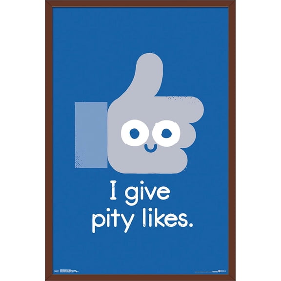 DaVid Olenick - I Give Pity Likes Wall Poster, 22.375" x 34", Framed