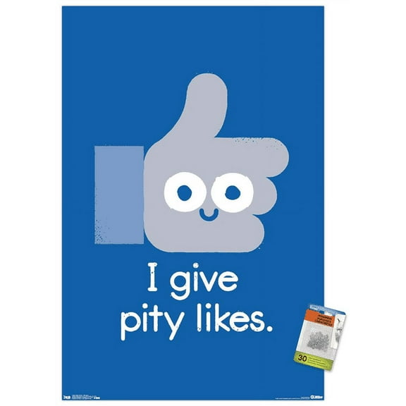 DaVid Olenick - I Give Pity Likes Wall Poster with Push Pins, 22.375" x 34"