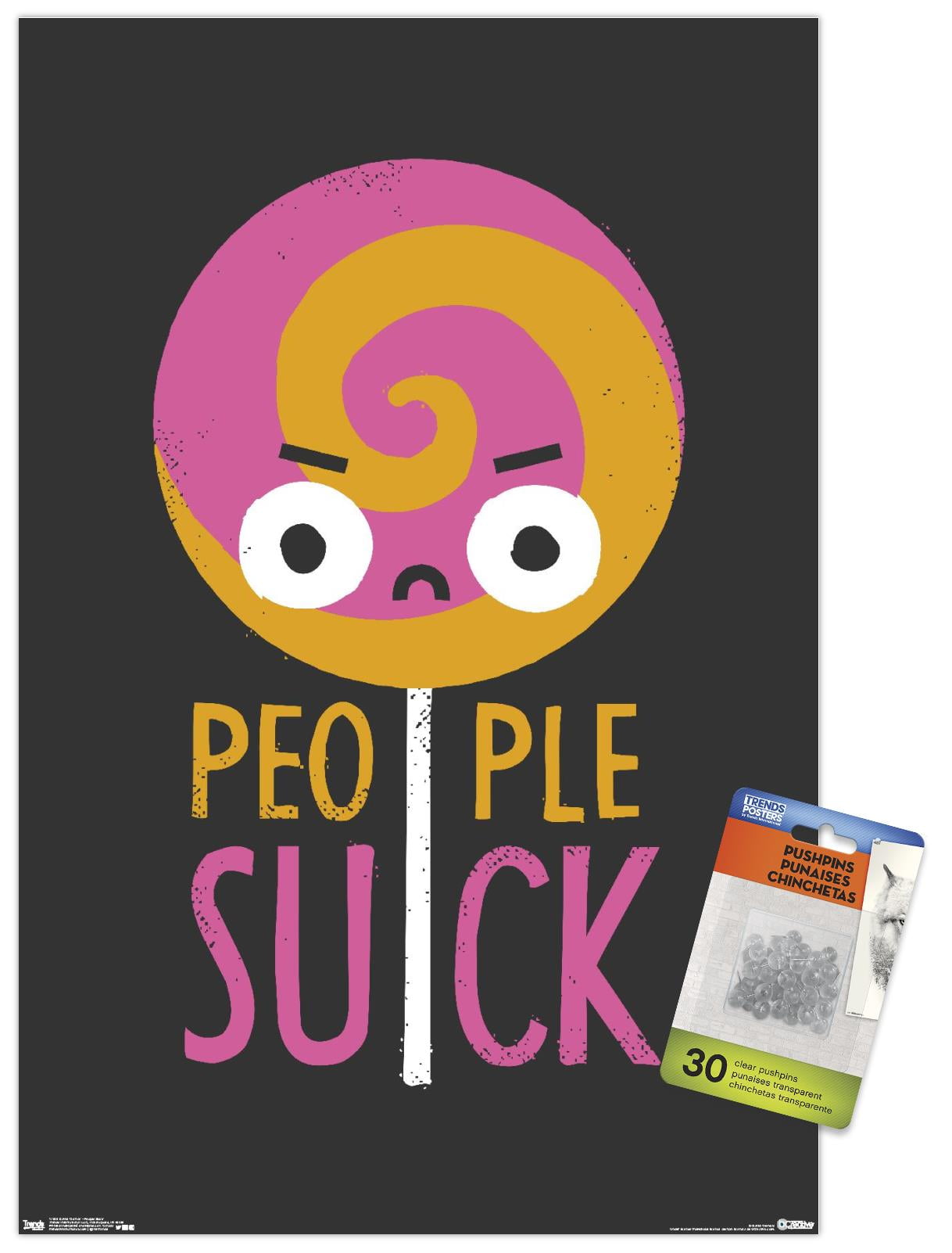 DaVid Olenick - People Suck Wall Poster with Push Pins, 14.725" x 22.375"