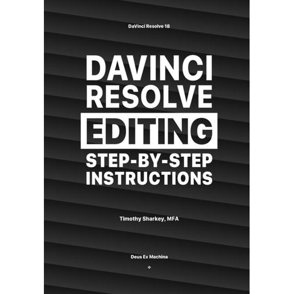 DaVinci Resolve Editing Step-By-Step Instructions, (Paperback)
