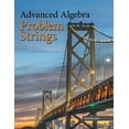 thumbnail image 1 of Advanced Algebra: Problem Strings (Perfect Bound), (Paperback), 1 of 1