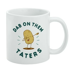 Dab on Them Taters Haters Funny Humor White Mug