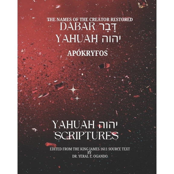 Dabar Yahuah Yahuah Scriptures Dabar Yahuah - Yahuah Scriptures: Apkryfos - Hidden Away, (Paperback)