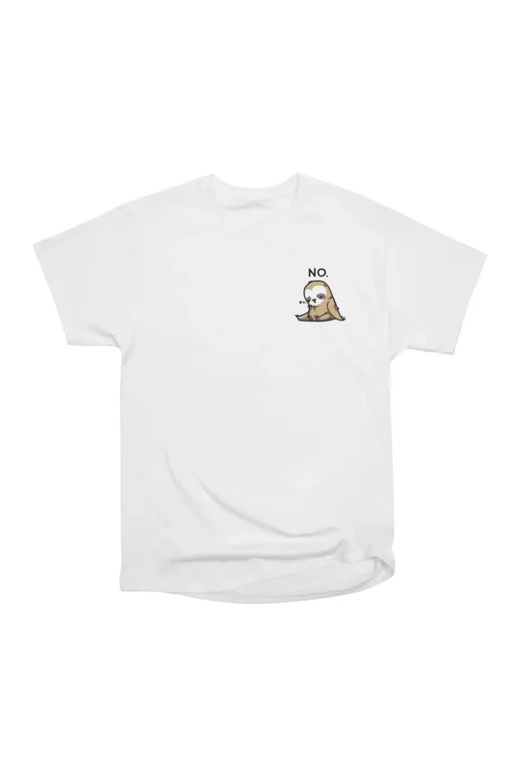 Dabbing Sloth NO T-Shirt Tee Gift For Him Merch For Her Apparel For Friend