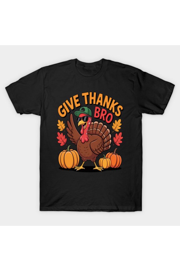 Dabbing Turkey Give Thanks Bro Funny Thanksgiving Graphic G1399 Unisex T-Shirt, Up to Size 5XL