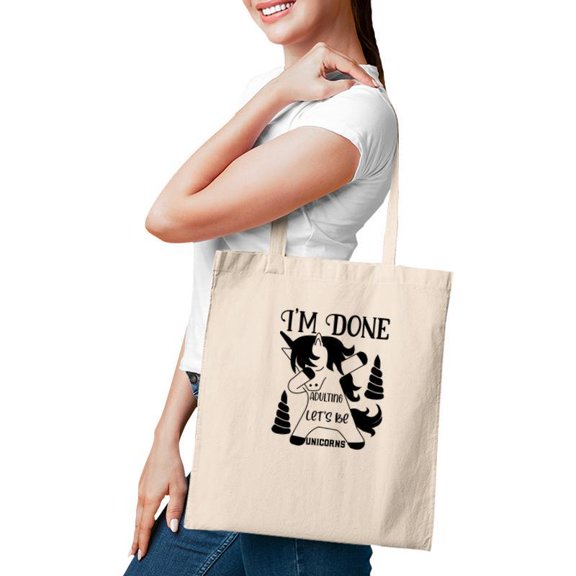 Dabbing Unicorn I Am Done Adulting Lets Be Unicorns Tote Bag