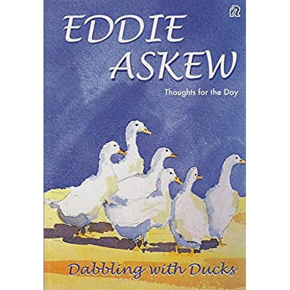 Pre-Owned Dabbling With Ducks: Thoughts for the Day 9780902731660 Used