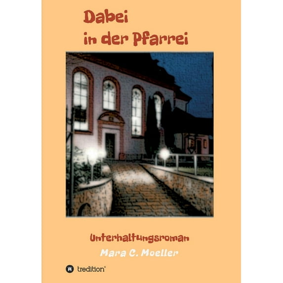 Dabei in der Pfarrei: Unterhaltungsroman (Paperback)