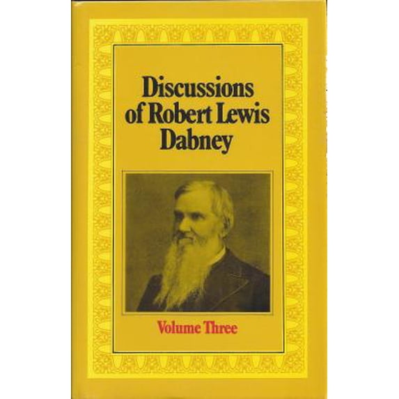 Dabney Discussions: Discussions-V3: (Revised) (Hardcover)