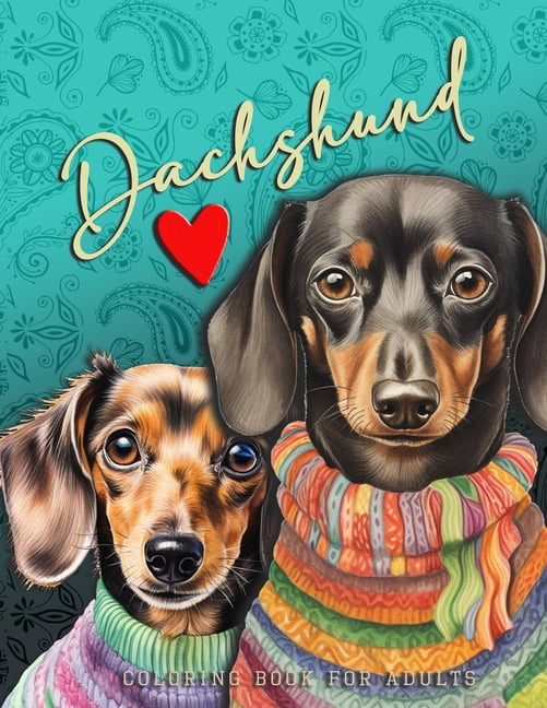 Dachshund Coloring Book for Adults: funny Dachshund Coloring Book for Adults Dachshund Grayscale Coloring Book - Dachshund Coloring Book Zentangle (Paperback)