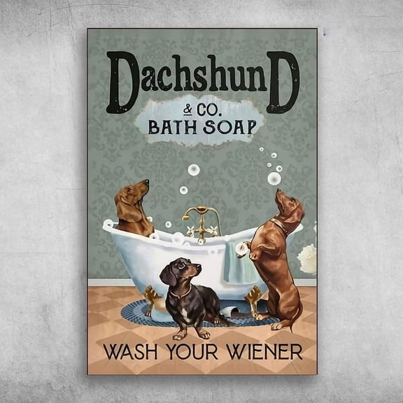 Dachshund Dog in Bath Soap Dachshund and Co. Bath Soap Wash Your Wiener Tin Signs Wall Decor for Bars,Restaurants,Cafes Pubs Halloween Metal Tin Sign 8x12 inch