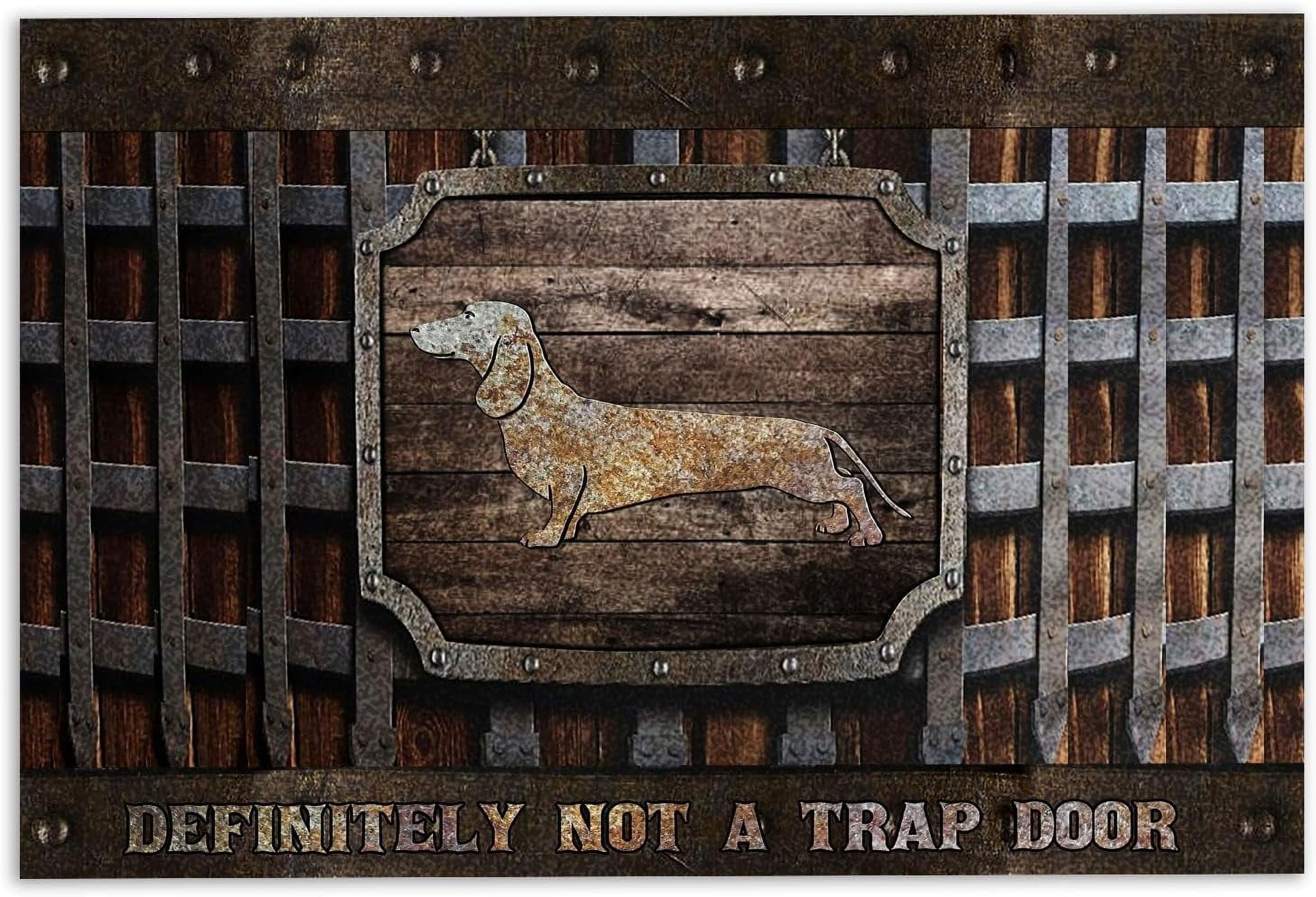 Dachshund Door Mat Dachshund Wiener Definitely not a Trap Door Metal