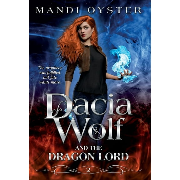 Dacia Wolf & the Dragon Lord: A magical coming of age fantasy adventure novel, (Hardcover)